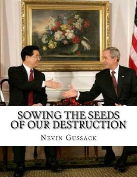 portada Sowing the Seeds of Our Destruction: Useful Idiots on the Right (en Inglés)