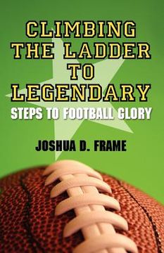 portada climbing the ladder to legendary: steps to football glory