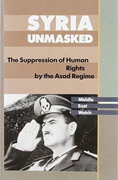 portada Syria Unmasked: The Suppression of Human Rights by the Asad Regime