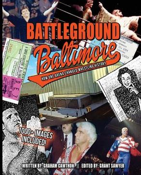 portada Battleground Baltimore: How One Arena Changed Wrestling History