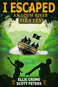 portada I Escaped Amazon River Pirates (in English)