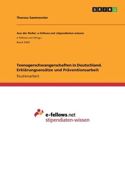 portada Teenagerschwangerschaften in Deutschland. Erklärungsansätze und Präventionsarbeit (en Alemán)