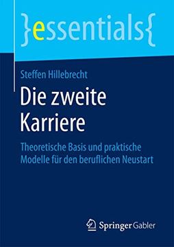 portada Die Zweite Karriere: Theoretische Basis und Praktische Modelle für den Beruflichen Neustart (en Alemán)
