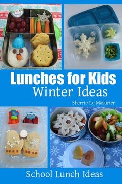 portada Lunches for Kids - Winter Ideas (en Inglés)