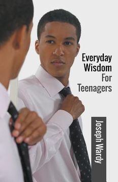 portada Everyday Wisdom For Teenagers (en Inglés)