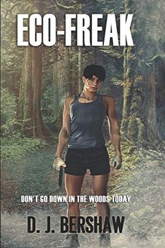 portada Eco-Freak: Don't go Down in the Woods Today (en Inglés)
