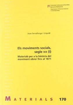 portada Els moviments socials del segle XIX (I): Materials per a la història del moviment obrer fins al 1871