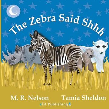 portada The Zebra Said Shhh (en Inglés)