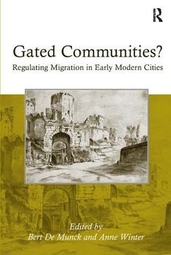 portada Gated Communities?: Regulating Migration in Early Modern Cities (in English)