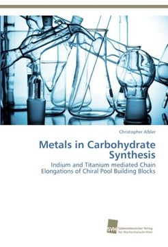 portada Metals in Carbohydrate Synthesis