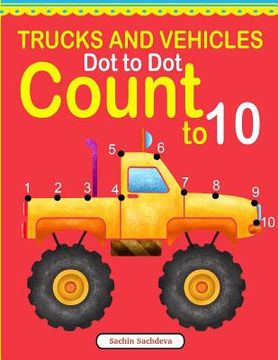 portada Trucks and Vehicles Dot to Dot: Count to 10 (en Inglés)