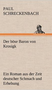 portada Der Bose Baron von Krosigk ein Roman aus der Zeit Deutscher Schmach und Erhebung (en Alemán)