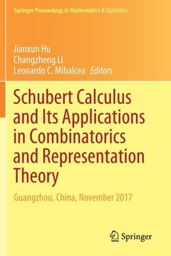 portada Schubert Calculus and Its Applications in Combinatorics and Representation Theory: Guangzhou, China, November 2017 (in English)