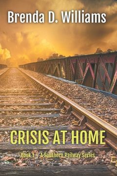 portada Crisis At Home: Book 1 A Southern Railway (en Inglés)