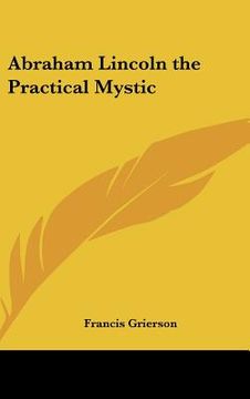 portada abraham lincoln the practical mystic (en Inglés)