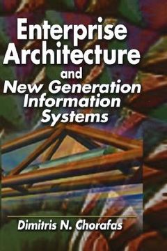 portada enterprise architecture: for new generation information systems (en Inglés)