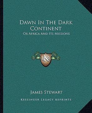 portada dawn in the dark continent: or africa and its missions (in English)