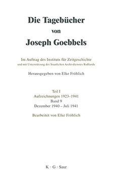 portada Die Tagebücher von Joseph Goebbels, Band 9, Dezember 1940 - Juli 1941 (en Alemán)