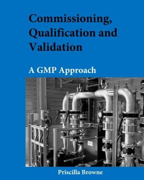 portada Commissioning, Qualification and Validation: A gmp Approach 