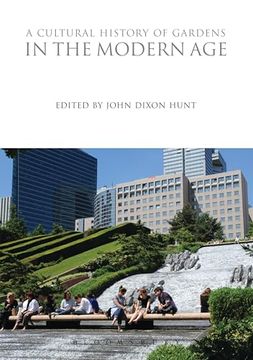 portada A Cultural History of Gardens in the Modern Age: 7 (The Cultural Histories Series)