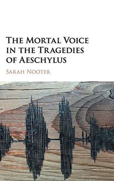 portada The Mortal Voice in the Tragedies of Aeschylus (en Inglés)