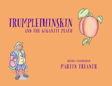 portada Trumplethinskin and the Gigantic Peach (in English)