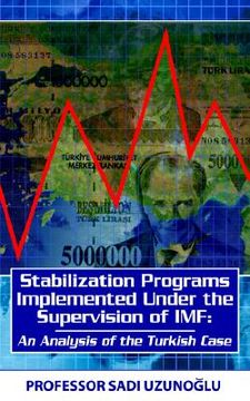 portada stabilization programs implemented under the supervision of imf: an analysis of the turkish case (en Inglés)