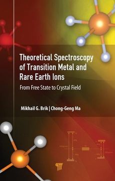 portada Theoretical Spectroscopy of Transition Metal and Rare Earth Ions: From Free State to Crystal Field (en Inglés)