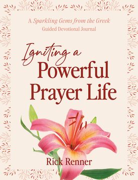portada Igniting a Powerful Prayer Life: A Sparkling Gems From the Greek Guided Devotional Journal (en Inglés)
