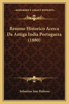 portada Resumo Historico Acerca Da Antiga India Portugueza (1880) (en Portugués)