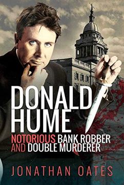 portada Donald Hume: Notorious Bank Robber and Double Murderer (in English)