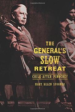 portada The General's Slow Retreat: Chile After Pinochet (en Inglés)