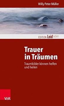 portada Trauer in Träumen: Traumbilder Können Helfen und Heilen (Edition Leidfaden) (in German)