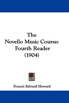 portada the novello music course: fourth reader (1904) (en Inglés)