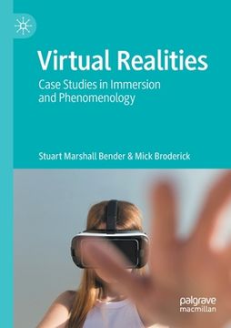 portada Virtual Realities: Case Studies in Immersion and Phenomenology (en Inglés)