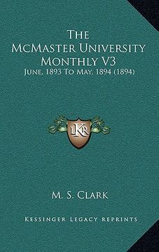 portada the mcmaster university monthly v3: june, 1893 to may, 1894 (1894) (en Inglés)