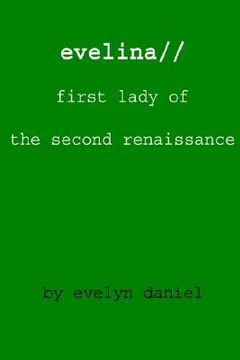 portada evelina//first lady of the second renaissance (en Inglés)