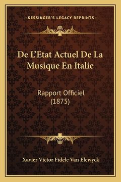 portada De L'Etat Actuel De La Musique En Italie: Rapport Officiel (1875) (en Francés)