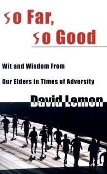 portada so far, so good: wit & wisdom from our elders in times of adversity (en Inglés)