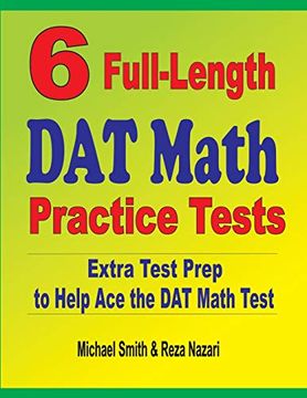 portada 6 Full-Length dat Math Practice Tests: Extra Test Prep to Help ace the dat Math Test (en Inglés)