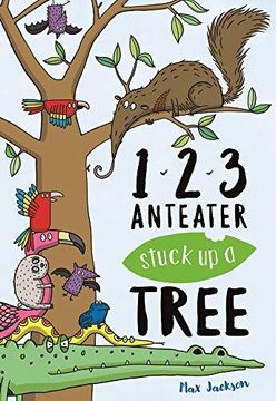 portada 123, Anteater Stuck up a Tree (Early Learning Books) (en Inglés)