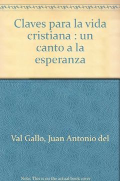 portada claves para la vida cristiana : un canto a la esperanza (in Spanish)