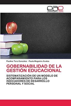 portada Gobernabilidad de la Gestión Educacional: Sistematización de un Modelo de Acompañamiento Para los Indicadores de Desarrollo Personal y Social