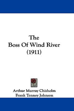portada the boss of wind river (1911) (en Inglés)
