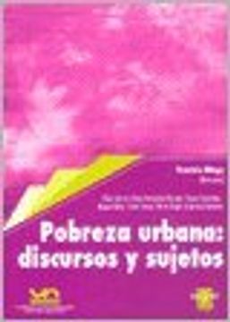 portada pobreza urbana discursos y sujetos (in Spanish)