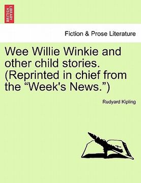 portada wee willie winkie and other child stories. (reprinted in chief from the "week's news.")
