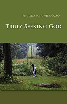 portada Truly Seeking god (Monastic Wisdom Series) (in English)
