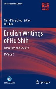 portada english writings of hu shih: literature and society (volume 1) (en Inglés)