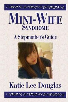 portada Mini-Wife Syndrome - A Stepmother's Guide (en Inglés)