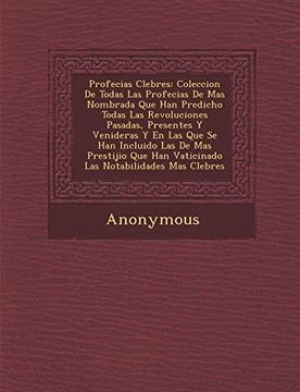 Libro Profecias C Lebres: Coleccion De Todas Las Profecias De Mas ...